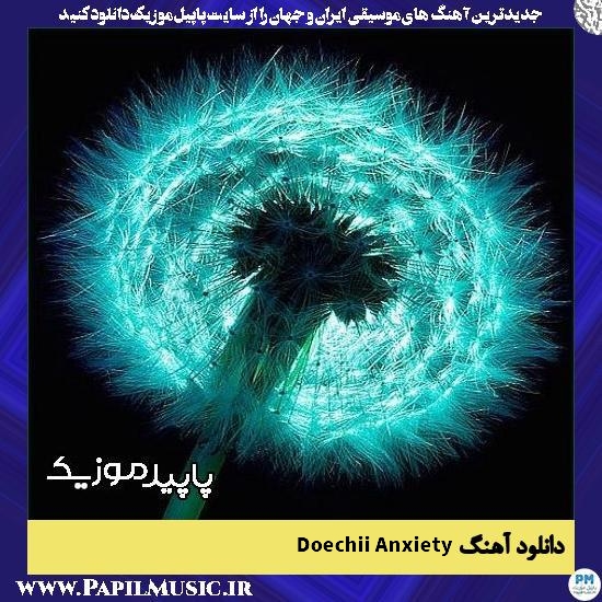 دانلود آهنگ Anxiety از Doechii